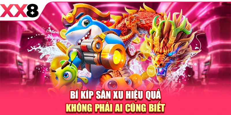 Bí kíp săn xu hiệu quả không phải ai cũng biết