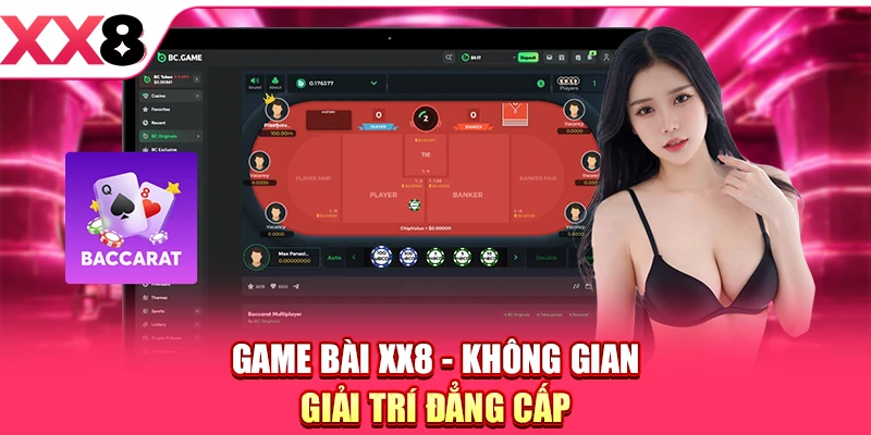 Game Bài XX8 - không gian giải trí đẳng cấp