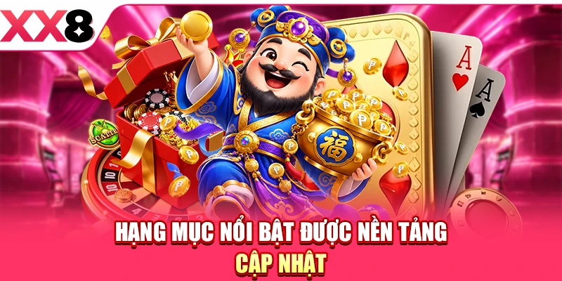 Hạng mục nổi bật được nền tảng cập nhật