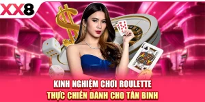 Kinh Nghiệm Chơi Roulette Thực Chiến Dành Cho Tân Binh