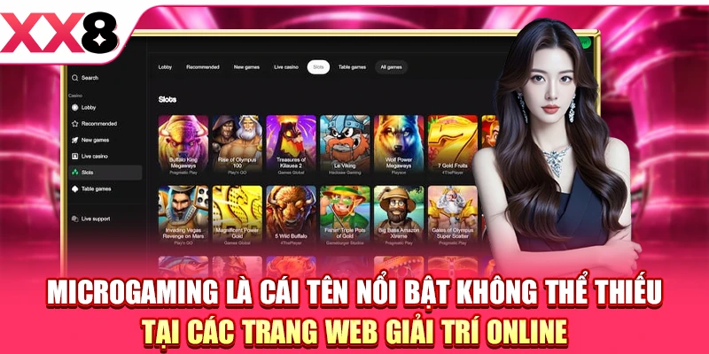 Microgaming là cái tên nổi bật không thể thiếu tại các trang web giải trí online