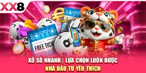 Xổ Số Nhanh - Lựa Chọn Luôn Được Nhà Đầu Tư Yêu Thích